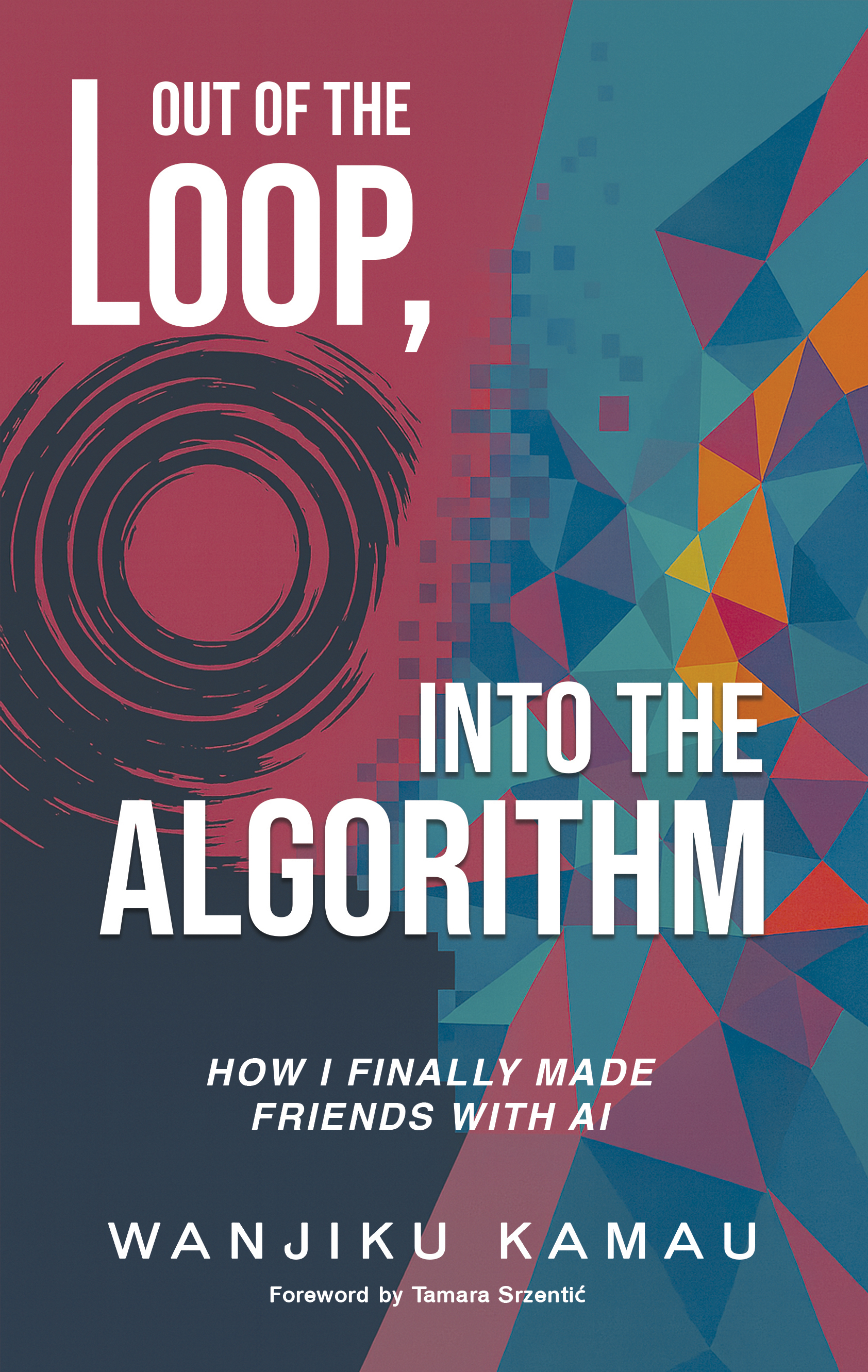 Out of the Loop, Into the Algorithm - Book Cover